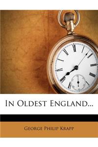 In Oldest England...