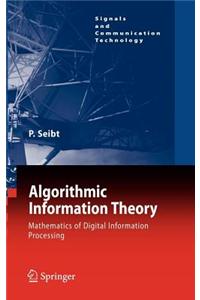 Algorithmic Information Theory: Mathematics of Digital Information Processing