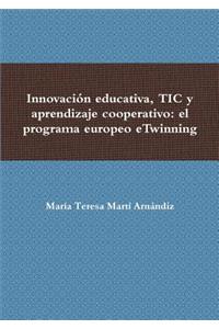 Innovación educativa, TIC y aprendizaje cooperativo