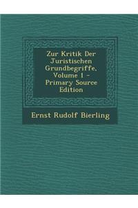 Zur Kritik Der Juristischen Grundbegriffe, Volume 1