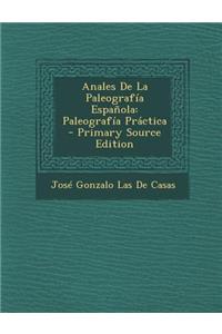 Anales de La Paleografia Espanola