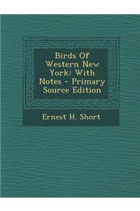 Birds of Western New York: With Notes