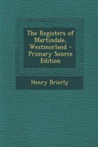 The Registers of Martindale, Westmorland