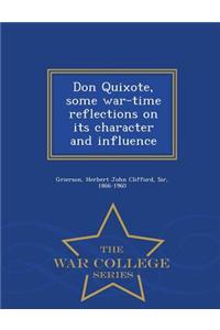 Don Quixote, Some War-Time Reflections on Its Character and Influence - War College Series