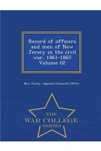 Record of Officers and Men of New Jersey in the Civil War, 1861-1865 Volume 02 - War College Series