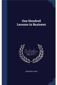One Hundred Lessons in Business
