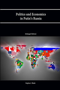 Politics and Economics in Putin's Russia (Enlarged Edition)