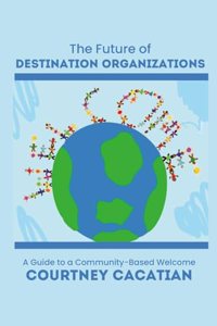 The Future of Destination Organizations