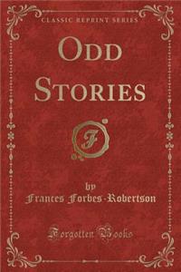 Odd Stories (Classic Reprint)