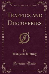 Traffics and Discoveries (Classic Reprint)