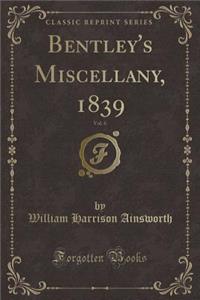 Bentley's Miscellany, 1839, Vol. 6 (Classic Reprint)