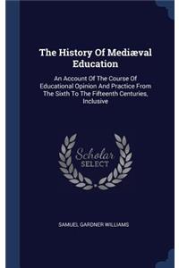 The History Of Mediæval Education