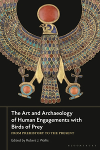 Art and Archaeology of Human Engagements with Birds of Prey