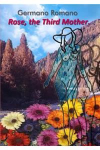 Rose, the third mother.