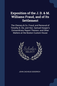 Exposition of the J. D. & M. Williams Fraud, and of Its Settlement