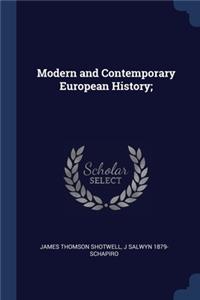 Modern and Contemporary European History;