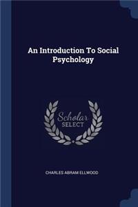 An Introduction To Social Psychology