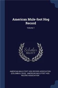 American Mule-foot Hog Record; Volume 1