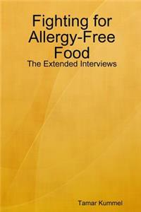 Fighting for Allergy-Free Food - The Extended Interviews