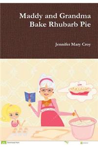 Maddy and Grandma Bake Rhubarb Pie