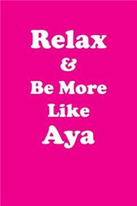 Relax & Be More Like Aya Affirmations Workbook Positive Affirmations Workbook Includes