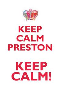 Keep Calm Preston! Affirmations Workbook Positive Affirmations Workbook Includes: Mentoring Questions, Guidance, Supporting You