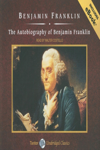 The Autobiography of Benjamin Franklin