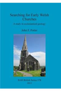 Searching for Early Welsh Churches