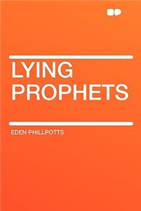 Lying Prophets