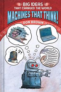 Machines That Think!