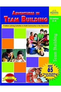 Adventures in Team Building, Grades 3-4
