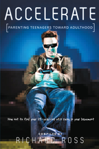 Accelerate: Parenting Teenagers