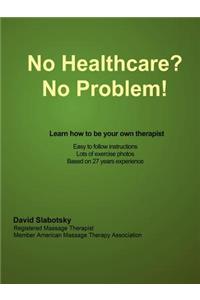 No Healthcare? No Problem! Learn how to be your own therapist