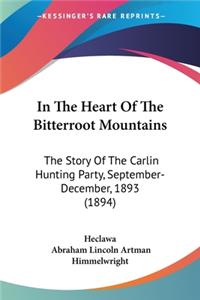 In The Heart Of The Bitterroot Mountains