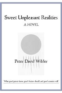 Sweet Unpleasant Realities