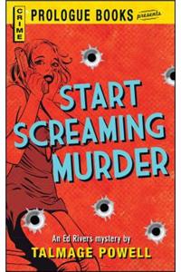 Start Screaming Murder