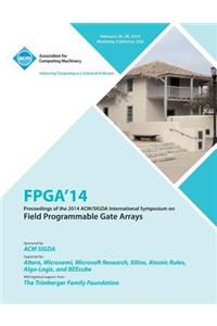 FPGA 14 2014 ACM/Sigda International Symposium on Field Programmable Gate Arrays