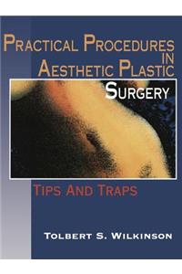 Practical Procedures in Aesthetic Plastic Surgery