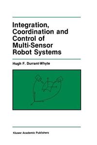 Integration, Coordination and Control of Multi-Sensor Robot Systems