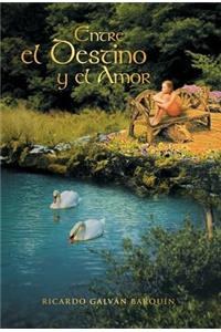 Entre El Destino y El Amor