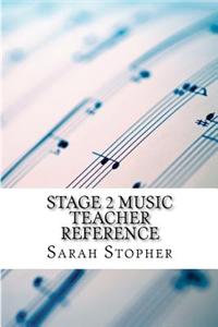 Stage 2 Music: Teacher Reference