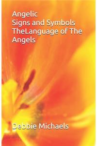 Angelic Signs and Symbols the Language of the Angels