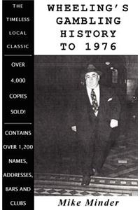 Wheeling's Gambling History to 1976