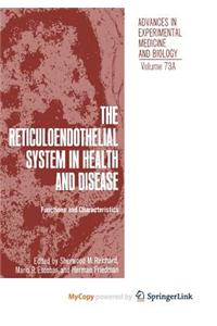 The Reticuloendothelial System in Health and Disease