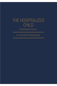 Hospitalized Child Psychosocial Issues