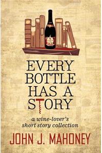 Every Bottle Has a Story