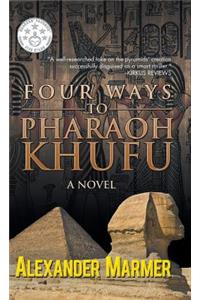 Four Ways to Pharaoh Khufu