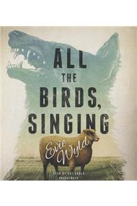 All the Birds, Singing