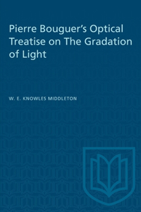 Pierre Bouguer's Optical Treatise on The Gradation of Light