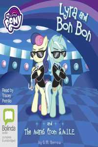 Lyra and Bon Bon and the Mares from S.M.I.L.E.